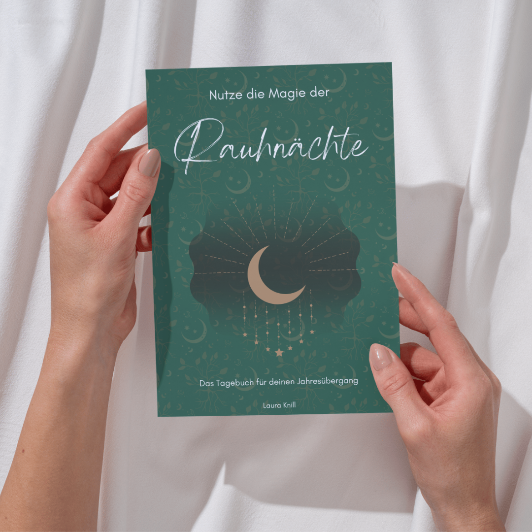 Achtsam durch die Rauhnächte Rauhnächtetagebuch by Laura Knill