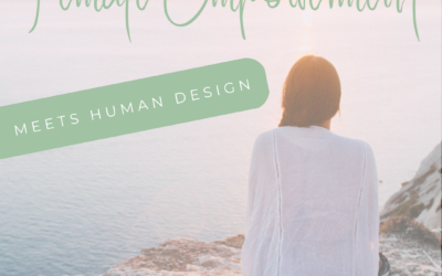 Female Empowerment meets Human Design
